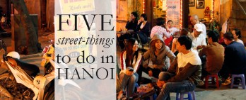 5 street-things you MUST do when in Hanoi